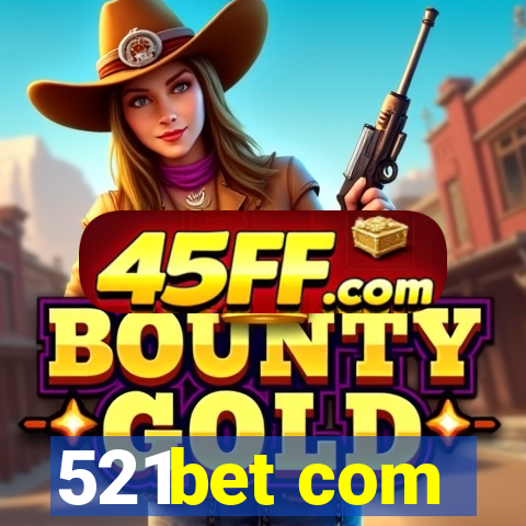 521bet com
